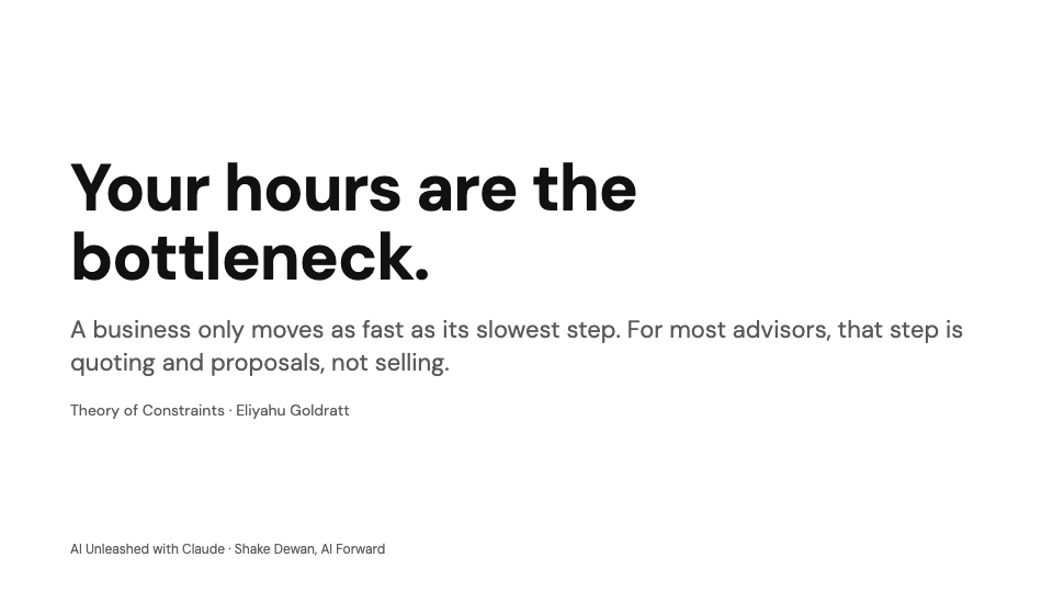 Your hours are the bottleneck